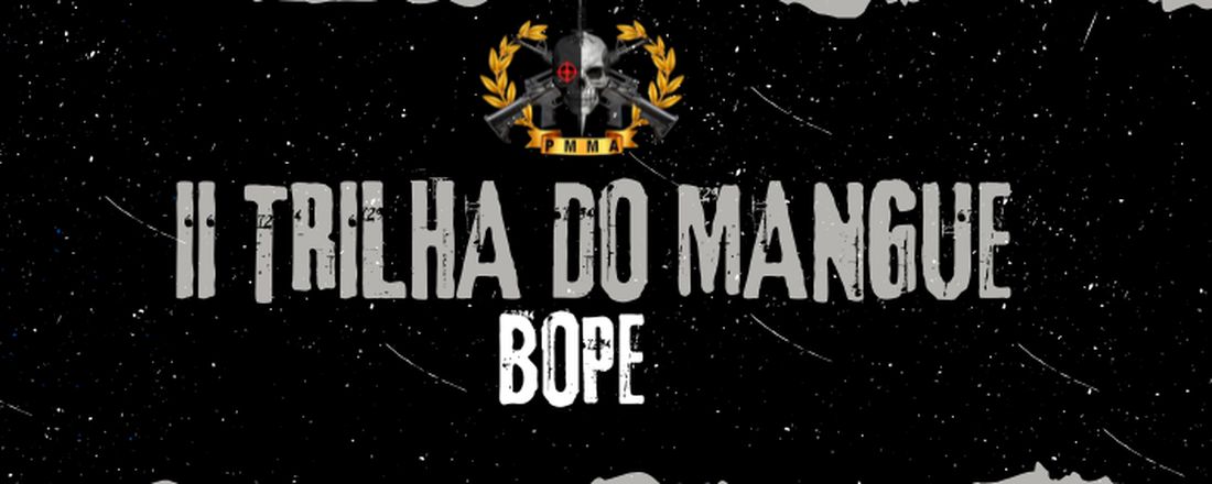II TRILHA DO MANGUE - BOPE - FASE 2