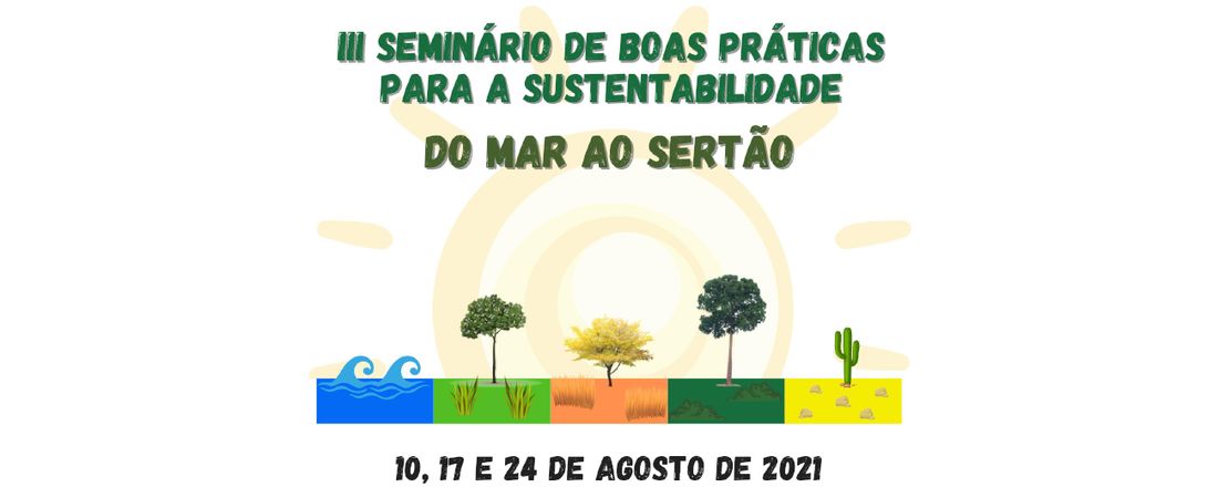 III Seminário de Boas Práticas para a Sustentabilidade: do mar ao sertão