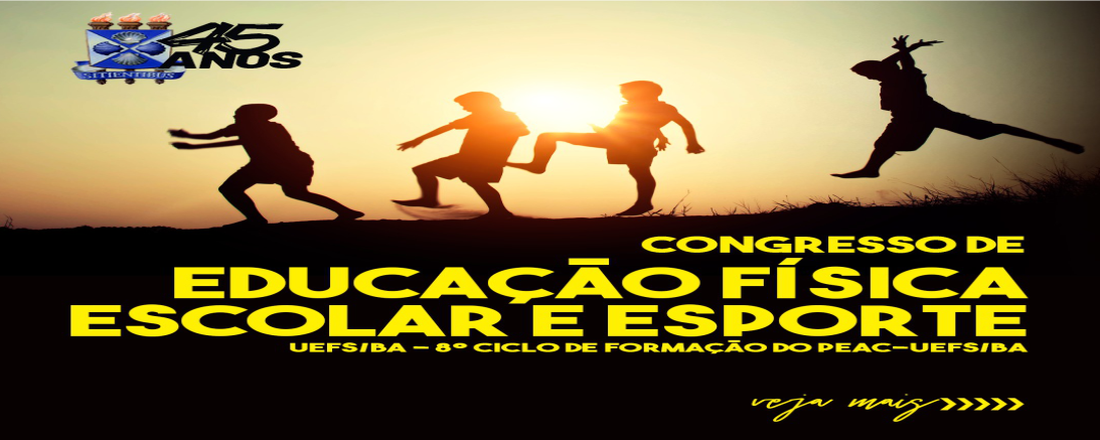 Congresso de Educação Física Escolar e Esporte- UEFS/BA - 8° Ciclo de Formação do PEAC-UEFS