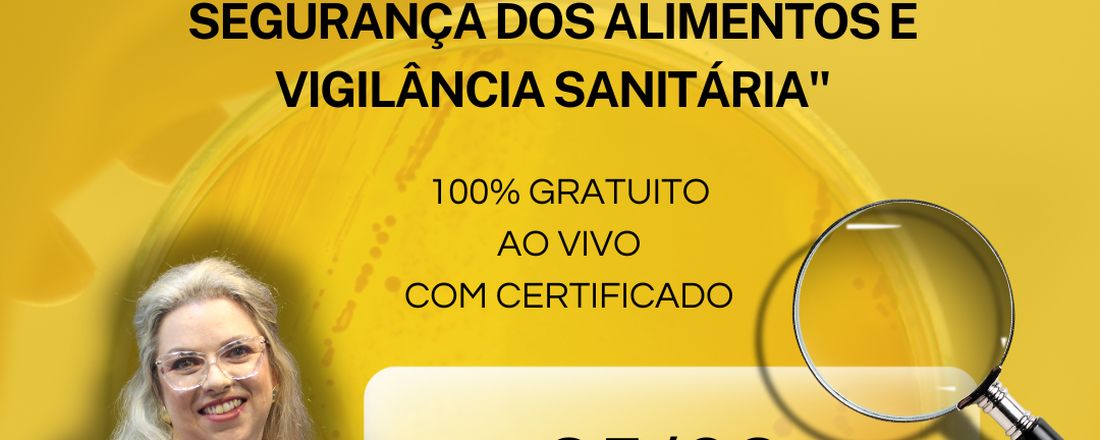 CURSO : ESTUDOS DE CASOS COMENTADOS EM SEGURANÇA DOS ALIMENTOS E VIGILÂNCIA SANITÁRIA