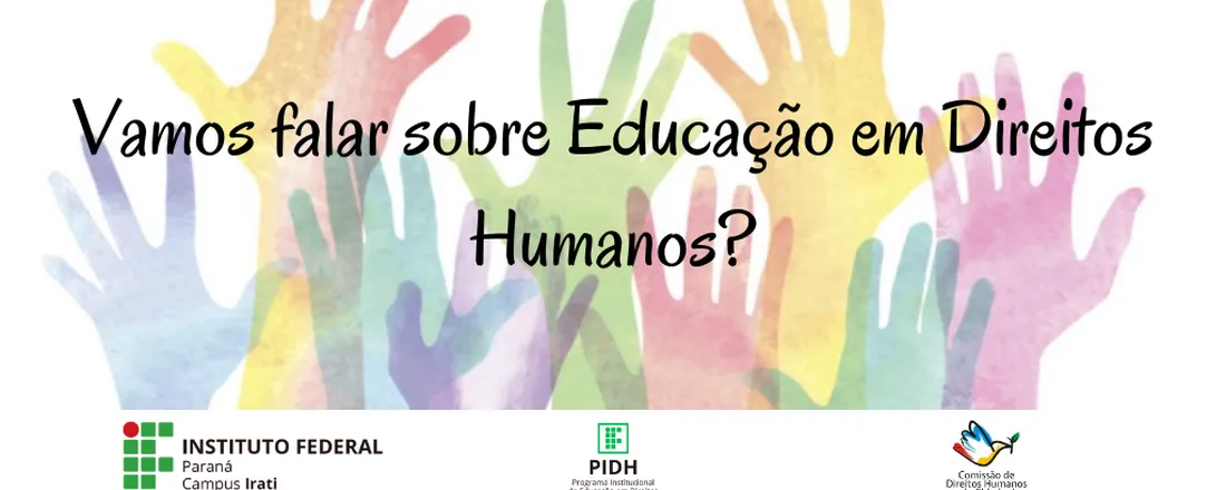 Vamos falar sobre Educação em Direitos Humanos?