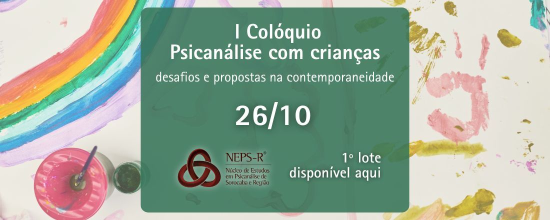 I Colóquio Psicanálise com crianças: desafios e propostas na contemporaneidade