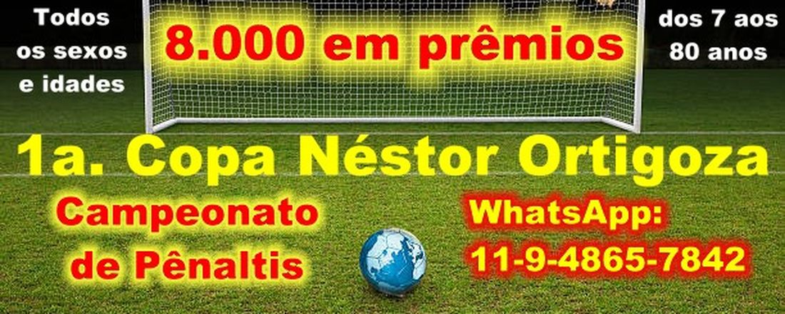 1a. Copa Néstor Ortigoza de Cobrança de Pênalti - Futebol de Campo