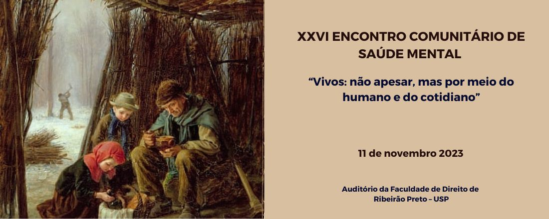 XXVI ENCONTRO COMUNITÁRIO  DE SAÚDE MENTAL - “Vivos: não apesar, mas por meio do humano e do cotidiano”