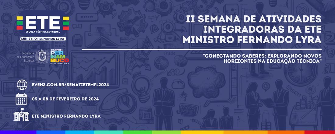 II SEMANA DE ATIVIDADES INTEGRADORAS DA ETE MINISTRO FERNANDO LYRA