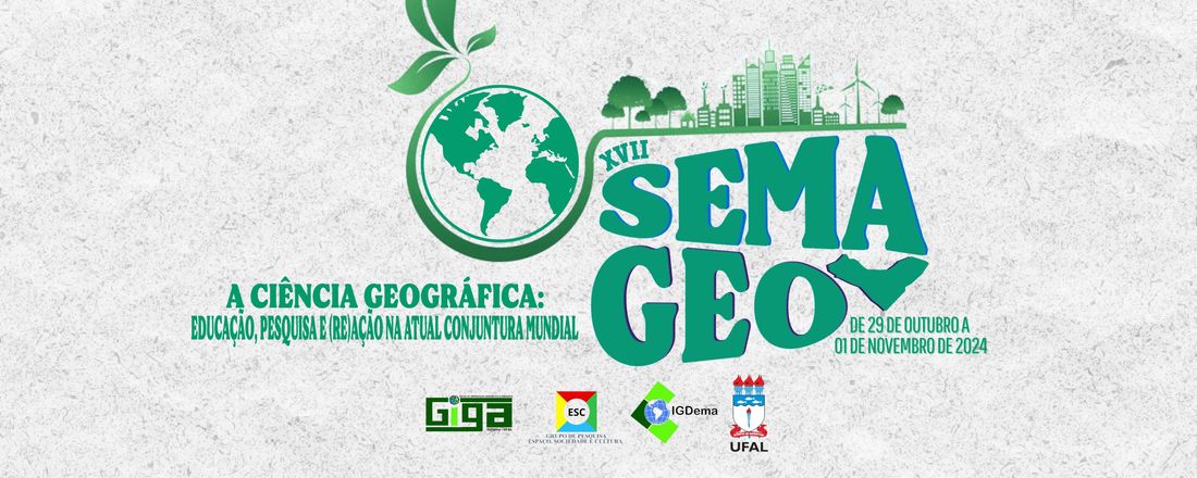 XVII SEMANA DE GEOGRAFIA DA UFAL