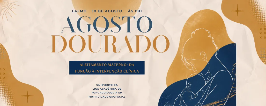 Agosto Dourado – Aleitamento Materno: da Função à Intervenção Clínica
