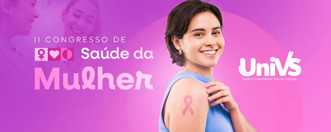 II Congresso de Saúde da Mulher: a integralidade do cuidado às mulheres com câncer