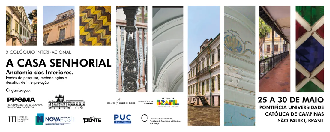 X COLÓQUIO INTERNACIONAL A CASA SENHORIAL: ANATOMIA DOS INTERIORES Fontes de pesquisa, metodologias e desafios de interpretação