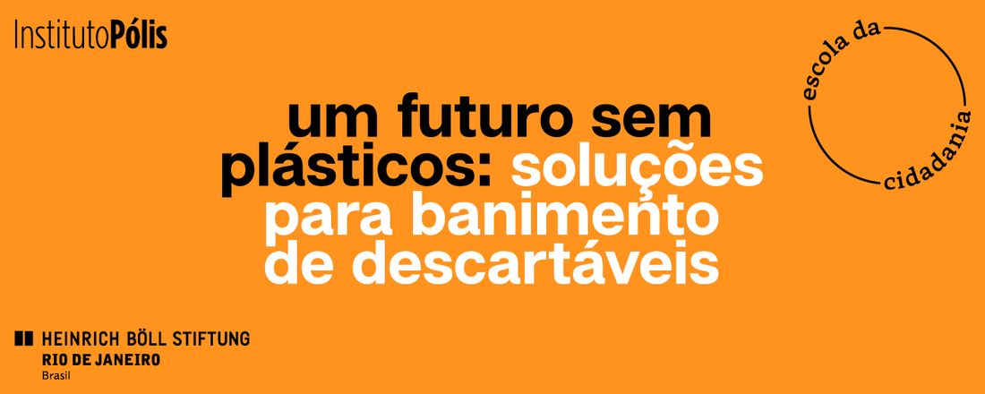 Futuro sem Plásticos: soluções para banimento de descartáveis