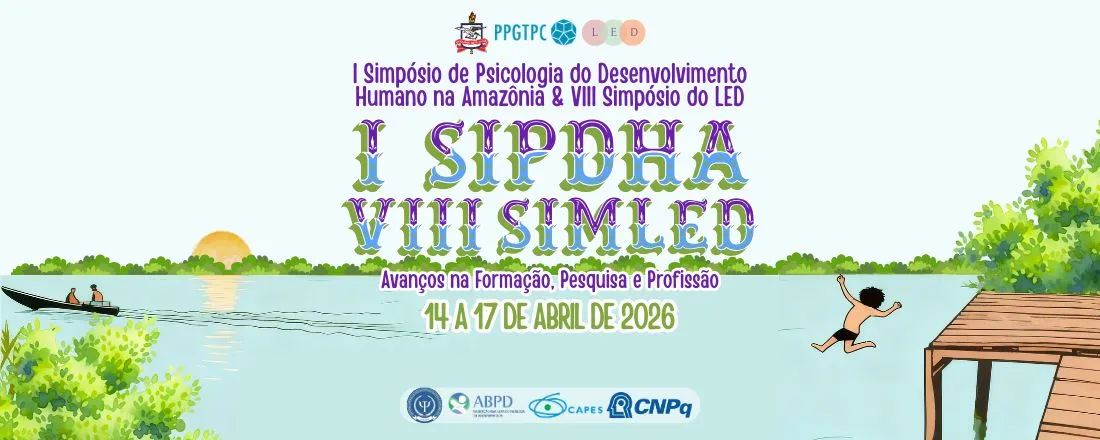 I Simpósio de Psicologia do Desenvolvimento na Amazônia e VIII Simpósio do LED