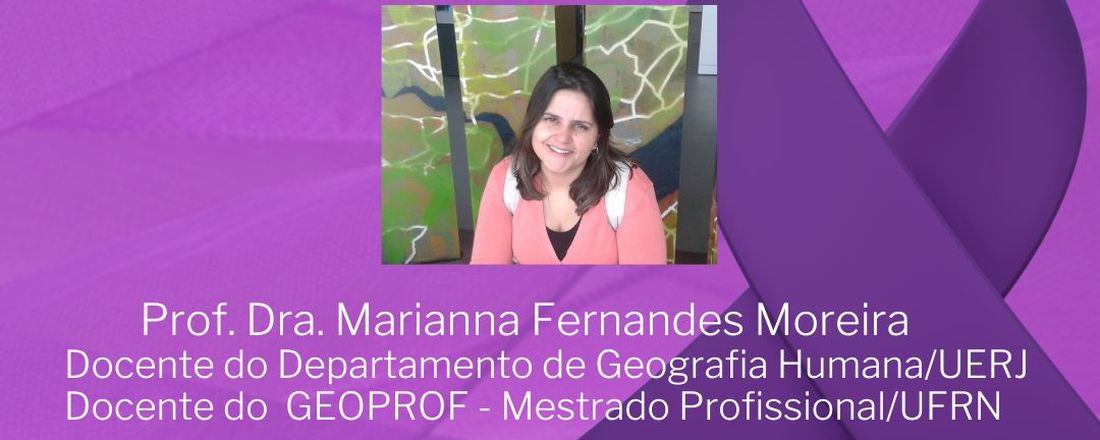 A AGB CAICÓ APRESENTA: “AGOSTO LILÁS E A GEOGRAFIA: REFLEXÕES E PERSPECTIVAS”