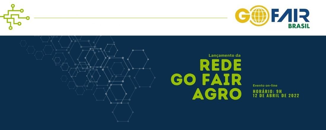 Lançamento da Rede Temática GO FAIR Agro Brasil  e 1ª Oficina de Trabalho