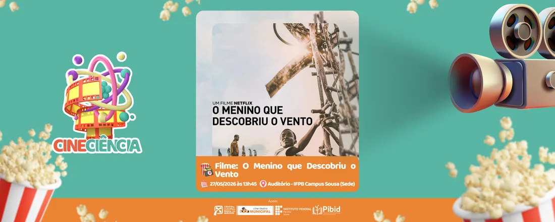 CineCiência apresenta: O menino que descobriu o vento