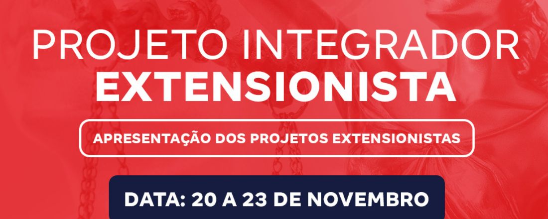 I APRESENTAÇÃO DE PROJETO INTEGRADOR EXTENSIONISTA