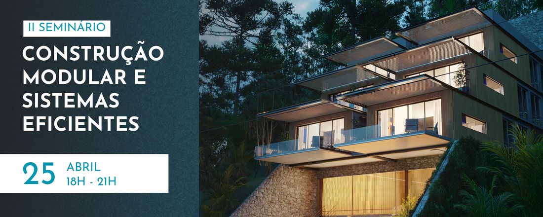 II Seminário de Construção Modular e Sistemas Eficientes