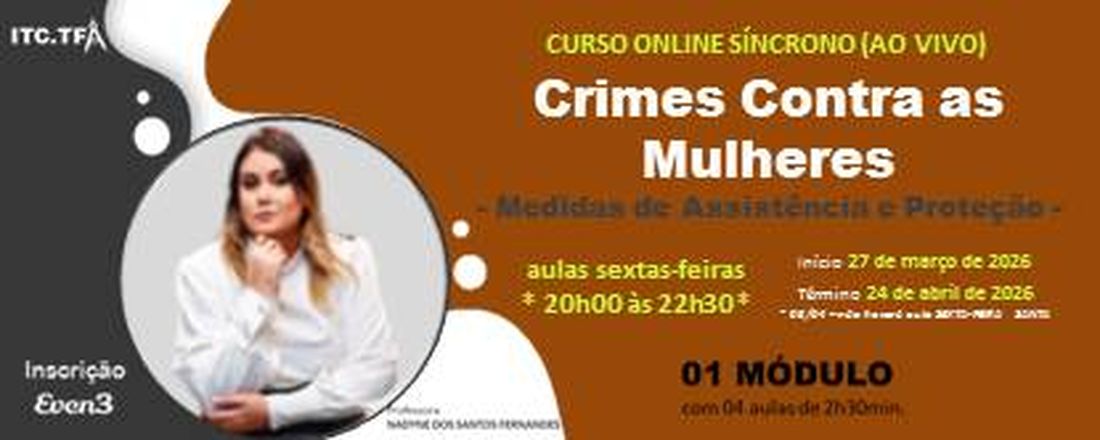 Crimes Contra as Mulheres - Medidas de Assistência e Proteção -