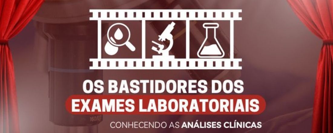 VI Atividade Integrada em Saúde - Os Bastidores dos Exames Laboratoriais: Conhecendo as Análises Clínicas.