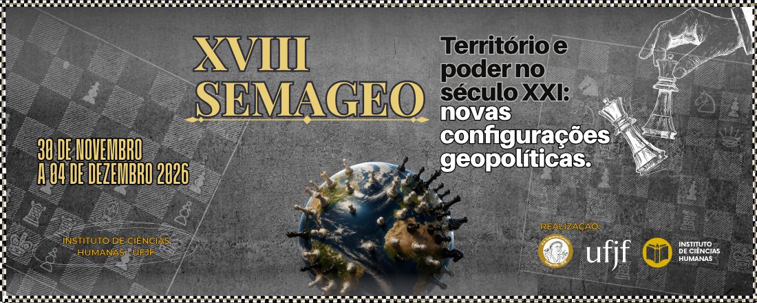 XVIII SEMAGEO (Semana Acadêmica de Geografia da UFJF)