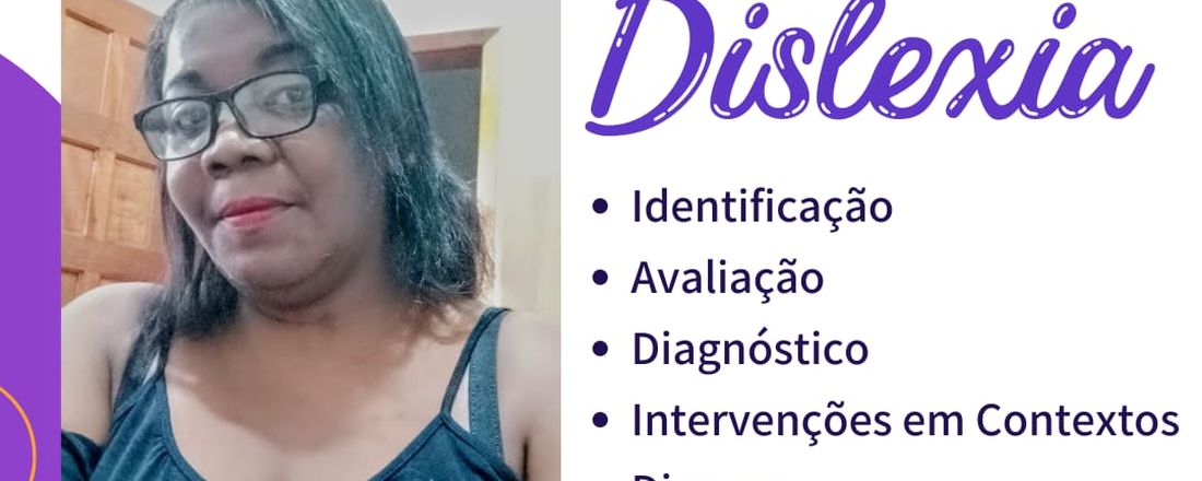 CURSO DISLEXIA - IDENTIFICAÇÃO ÀS INTERVENÇÕES EM CONTEXTOS DIVERSOS