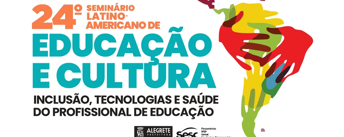 24º Seminário Latino-Americano de Educação e Cultura
