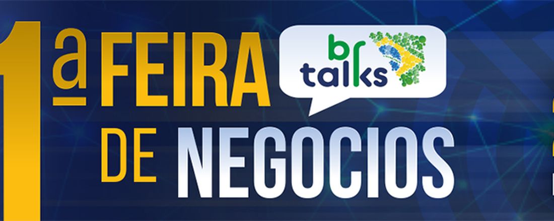 1ª Feira de Negócios - Brazil Talks