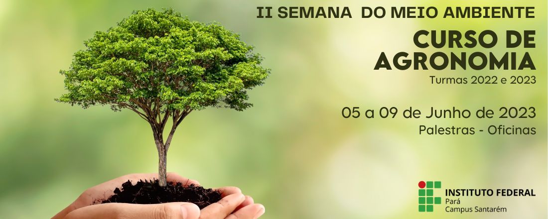II Semana do Meio Ambiente do Curso de Agronomia