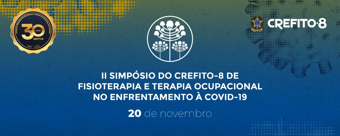 II Simpósio do CREFITO-8 de Fisioterapia e Terapia Ocupacional no Enfrentamento à Covid-19