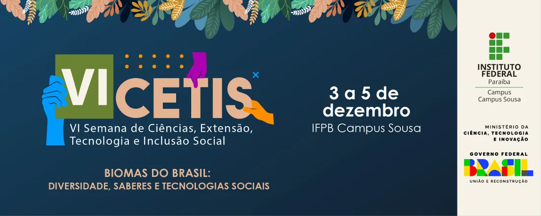 VI Cetis: Semana de Ciências, Extensão, Tecnologia e Inclusão Social