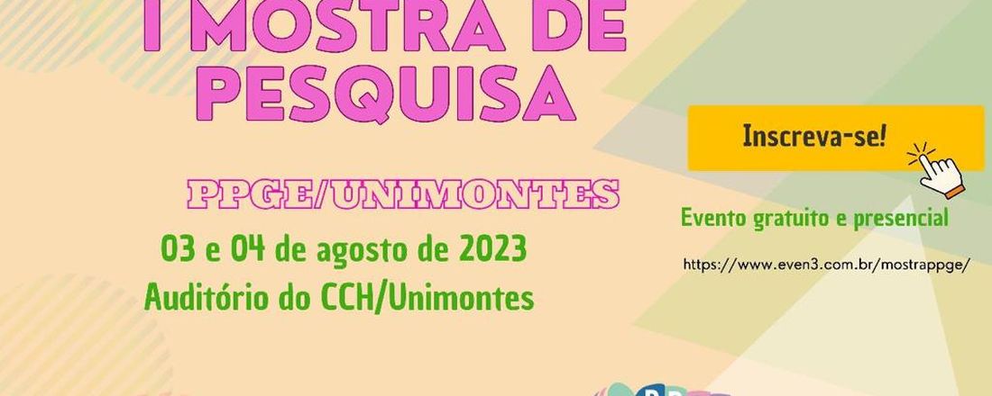 I MOSTRA DE PESQUISA DO PROGRAMA DE PÓS-GRADUAÇÃO EM EDUCAÇÃO - PPGE/UNIMONTES