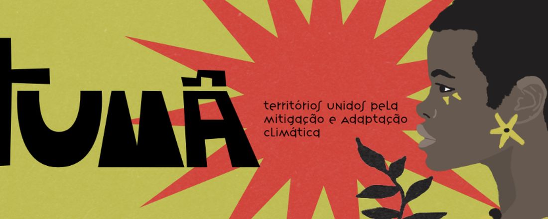 TUMÃ: Territórios Unidos pela Mitigação e Adaptação Climática