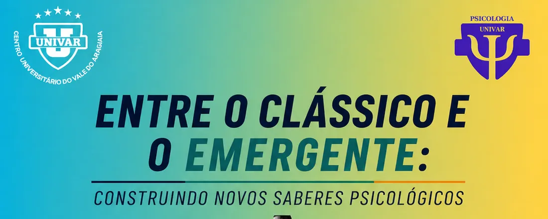 Entre o Clássico e o Emergente: Construindo Novos Saberes Psicológicos