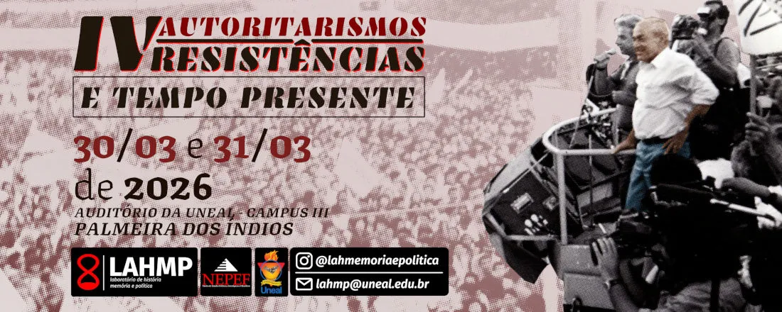 IV Autoritarismos, Resistências e Tempo Presente