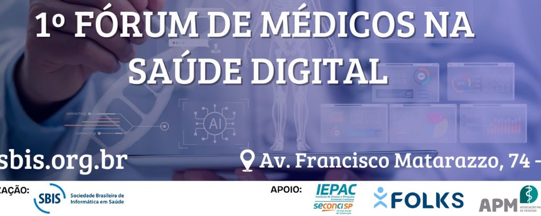 1º Forum de Medicos na Saude Digital - O médico como protagonista ou coadjuvante?