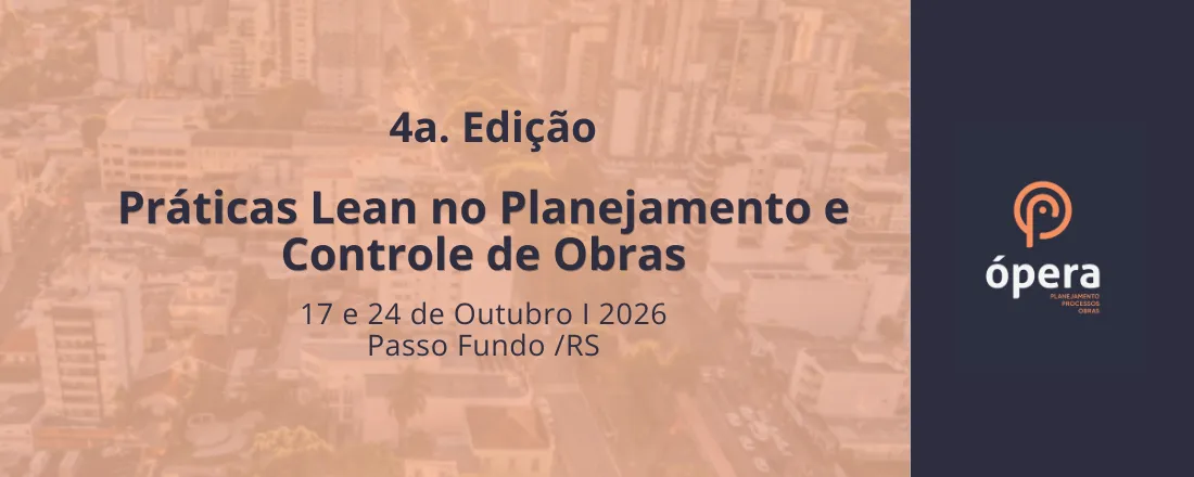 Práticas Lean no Planejamento e Controle de Obras - 4 edição