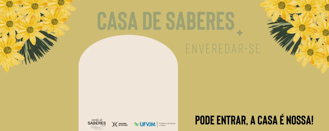 Enveredar-se + Casa de Saberes