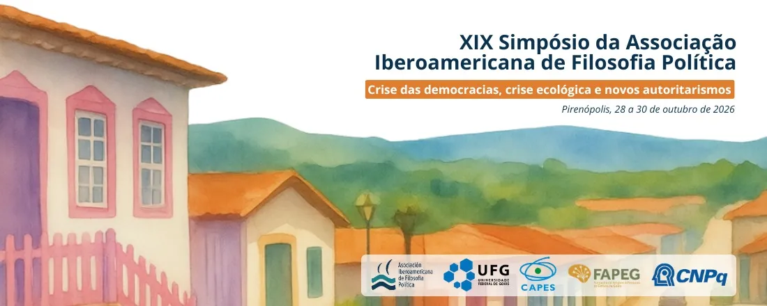 XIX Simpósio da Associação Ibero-americana de Filosofia Política (AIFP) – Crise das democracias, crise ecológica e novos autoritarismos/XIX Simposio de la Asociación Iberoamericana de Filosofía Política (AIFP) – Crisis de las democracias, crisis ecológica y nuevos autoritarismos