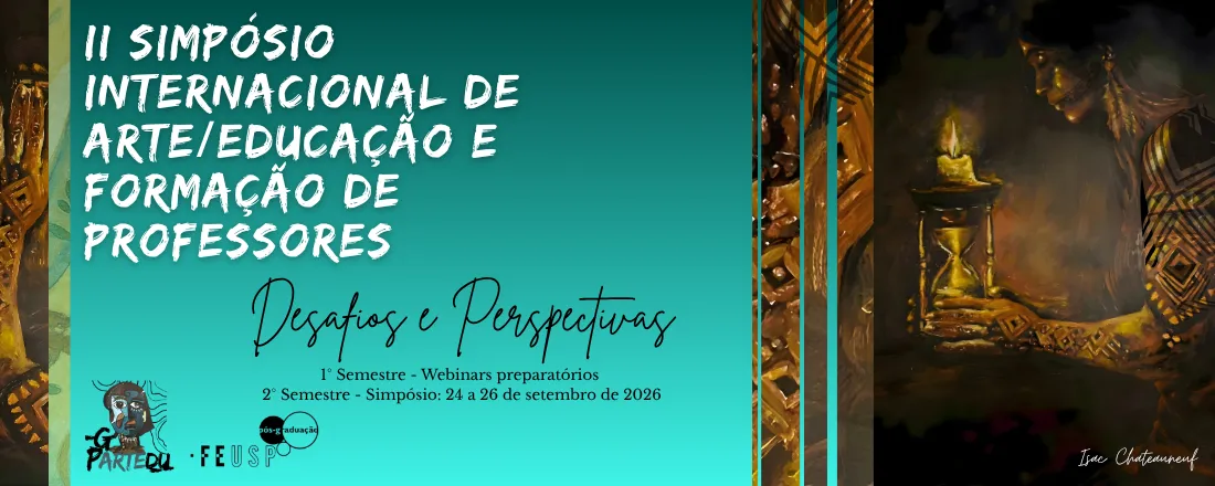 II SIAEFEUSP - Simpósio Internacional de Arte/Educação e Formação de Professores: Desafios e Perspectivas