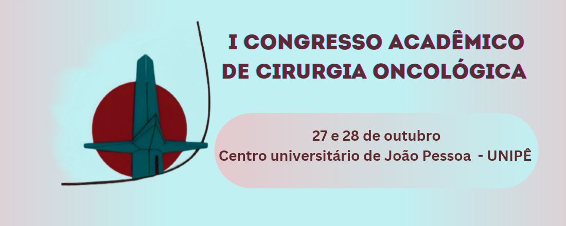 I Congresso Acadêmico Paraibano de Cirurgia Oncológica