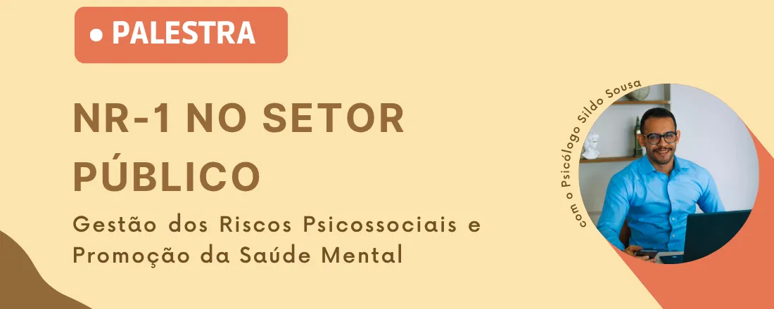 NR-1 no Setor Público: Gestão dos Riscos Psicossociais e Promoção da Saúde Mental