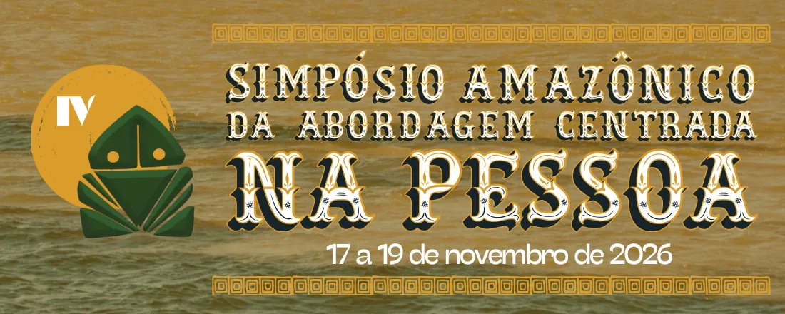 4° Simpósio Amazônico da Abordagem Centrada na Pessoa