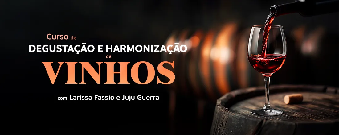 Degustação e Harmonização de Vinhos