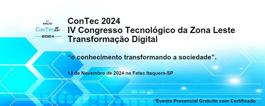 IV Congresso Tecnológico da Zona Leste 2024 - Transformação Digital