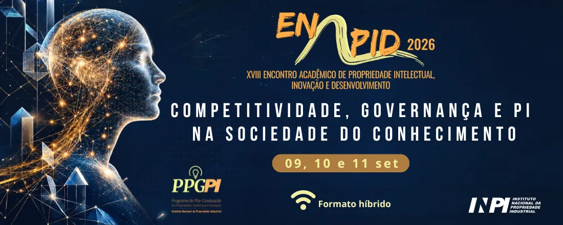 XVIII Encontro Acadêmico de Propriedade Intelectual, Inovação e Desenvolvimento (ENAPID)