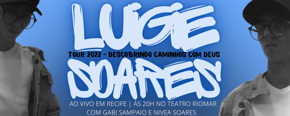 LUIGIE SOARES TOUR 2022