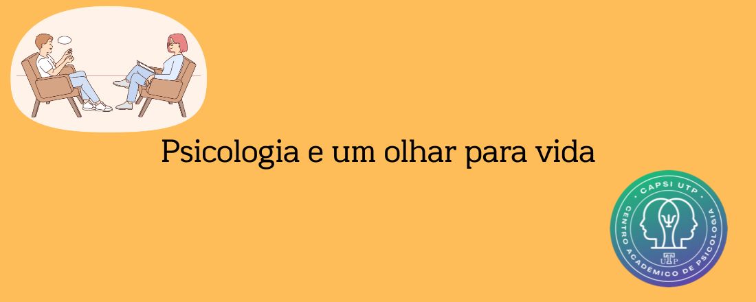 Psicologia e um olhar para vida