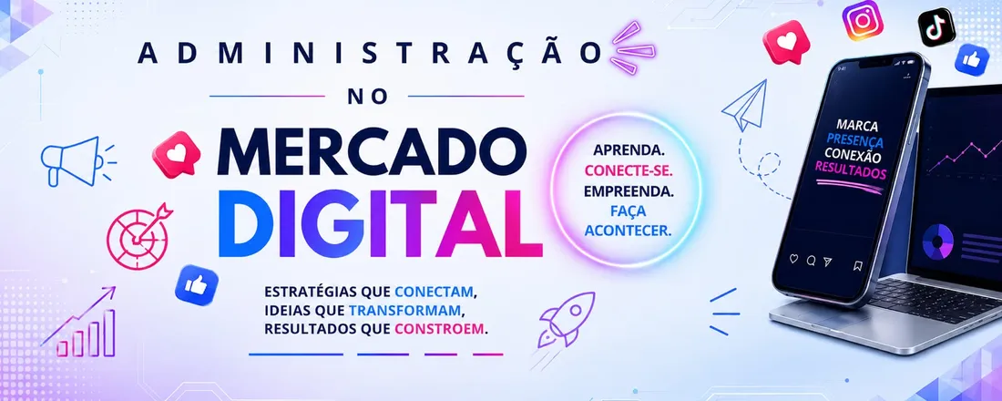 VI SIMPÓSIO DE ADMINISTRAÇÃO: ADMINISTRAÇÃO NO MERCADO DIGITAL