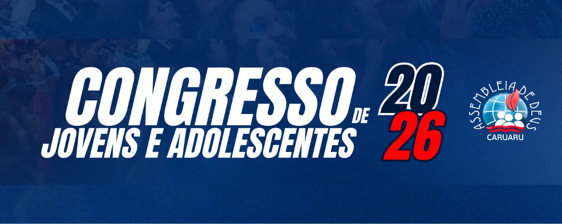 CONGRESSO DE JOVENS E ADOLESCENTES 2026 - IEADPE CARUARU