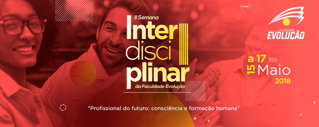 II Semana Interdisciplinar da Faculdade Evolução