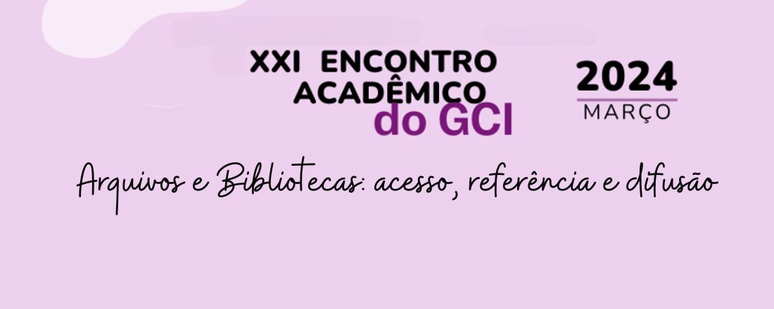 XXI Encontro Acadêmico do GCI